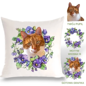 Personalizowany Prezent Poduszka z Twoim Pupilem /  Wiosna 13