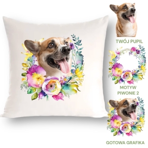 Personalizowany Prezent Poduszka z Twoim Pupilem / Piwonie 2